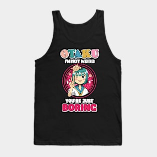 Otaku I'm Not Weird Anime Girl Merch Otaku Gift Anime Tank Top